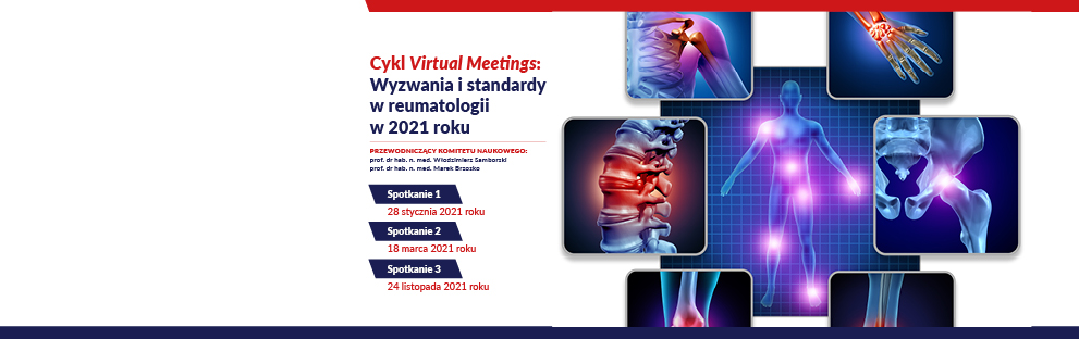 Cykl Virtual Meetings: Wyzwania i standardy w Reumatologii w 2021 roku